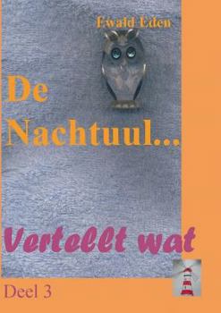 Paperback De Nachtuul...: De Nachtuul vertellt wat Deel 3 [German] Book