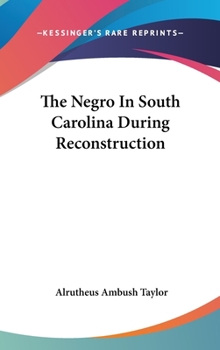 Hardcover The Negro In South Carolina During Reconstruction Book