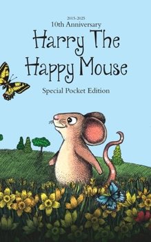 Paperback Harry The Happy Mouse - Tenth Anniversary Paperback Pocket Edition Book