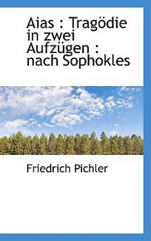 Paperback Aias: Tragodie in Zwei Aufzugen: Nach Sophokles Book