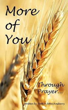 Paperback More of You Through Prayer... Book