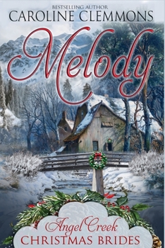 Melody - Book #7 of the Angel Creek Christmas Brides