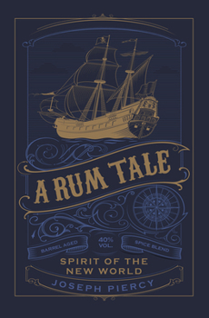 Paperback A Rum Tale: Spirit of the New World Book