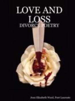 Paperback Love and Loss: Divorce Poetry Book