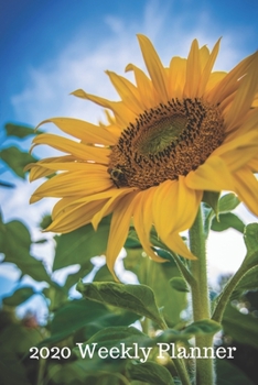 Sunflower 2020 Weekly Planner: ONE WEEK PER PAGE - sunflower weekly planner, diary, yearly planner, ideal for sunflower lover.