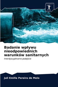 Paperback Badanie wplywu nieodpowiednich warunków sanitarnych [Polish] Book