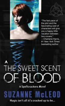 Mass Market Paperback The Sweet Scent of Blood: A Spellcrackers Novel Book