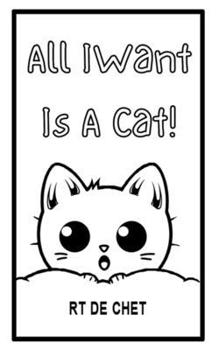 Paperback All I Want Is A Cat! Book