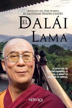 Paperback El Dalái Lama: Biografía del Líder Budista su Santidad Tenzin Gyatzo [Spanish] Book