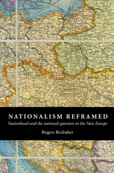 Paperback Nationalism Reframed: Nationhood and the National Question in the New Europe Book