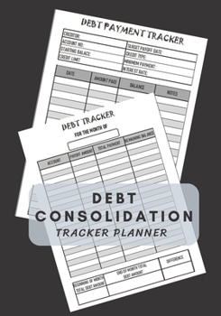 Paperback Debt Consolidation tracker planner: Manage Debt Consolidation and Planner debt monthly planner, debt payment log, debt payoff, debt snowball tracker Book