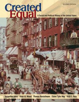 Hardcover Created Equal: A Social and Political History of the United States, Combined Volume Book