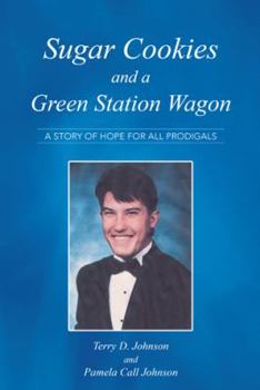 Paperback Sugar Cookies and a Green Station Wagon: A story of hope for all prodigals Book