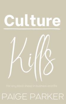 Culture Kills: For any black sheep in business and life