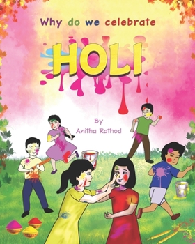 Paperback Why do we celebrate HOLI: Holi Festival Book