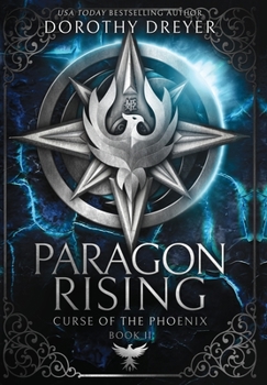 Paragon Rising - Book #2 of the Curse of the Phoenix