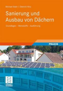 Hardcover Sanierung Und Ausbau Von Dächern: Grundlagen - Werkstoffe - Ausführung [German] Book