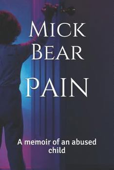 Paperback Pain: A Memoir of an Abused Child Book