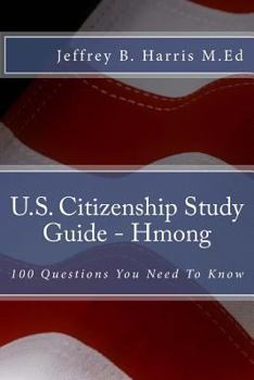 Paperback U.s. Citizenship: 100 Questions You Need to Know (Hmong Edition) Book