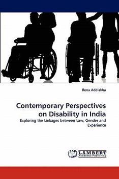 Contemporary Perspectives on Disability in India: Exploring the Linkages between Law, Gender and Experience