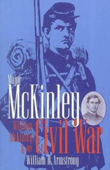 Paperback Major McKinley: William McKinley & the Civil War Book