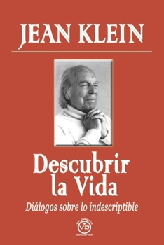 Paperback Descubrir la Vida: Diálogos sobre lo indescriptible [Spanish] Book