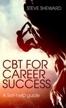 Paperback CBT for Career Success: A Self-Help Guide Book