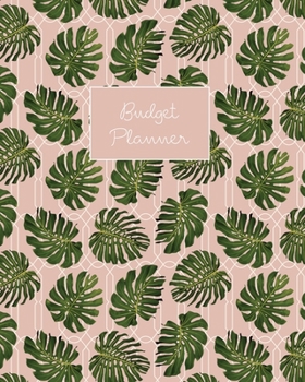 Budget Planner: Monthly Budget Journal, Weekly Expense Tracker, Bill Organizer, Finance Planner, Undated (Start Anytime) Dusty Rose Tropical Leaves