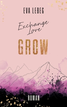 Paperback Exchange Love: Grow [German] Book