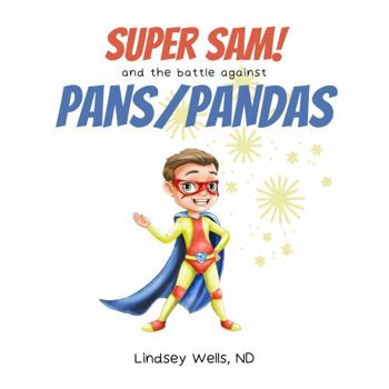 Paperback Super Sam and the Battle Against PANS/PANDAS Book