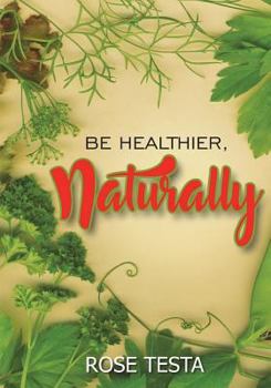Paperback Be Healthier, Naturally Book
