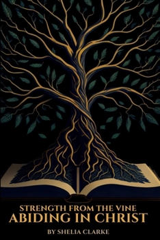 Paperback Strength from the Vine: Abiding in Christ Devotional Book