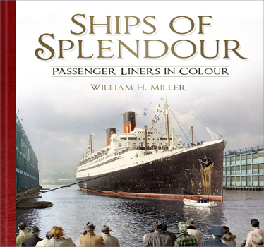 Hardcover Ships of Splendour: Passenger Liners in Colour Book