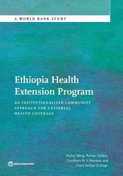 Paperback Ethiopia Health Extension Program: An Institutionalized Community Approach for Universal Health Coverage Book