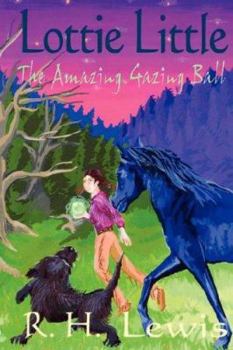 Lottie Little: The Amazing Gazing Ball