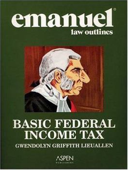 Paperback Emanuel Law Outlines: Basic Federal Income Tax, Second Edition Book
