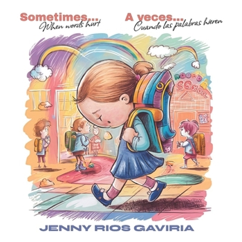 Paperback Sometimes / A Veces: When words hurt / Cuando las palabras hieren Book