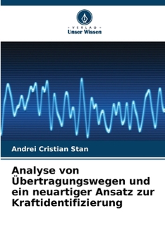 Analyse von Übertragungswegen und ein neuartiger Ansatz zur Kraftidentifizierung (German Edition)
