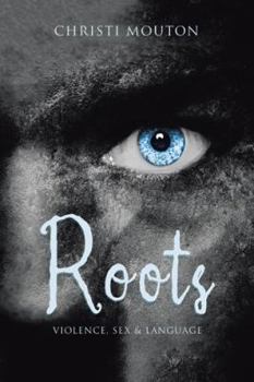 Paperback Roots: Violence, Sex & Language Book