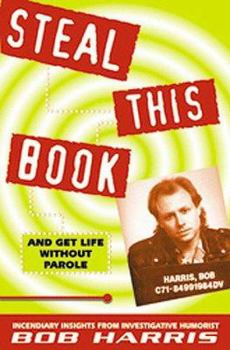 Paperback Steal This Book: And Get Life Without Parole Book