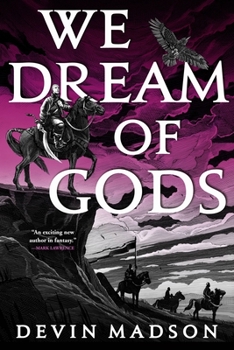 We Dream of Gods - Book #4 of the Reborn Empire