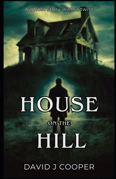 Paperback House on the Hill: A gripping short story with twist you won't see coming Book