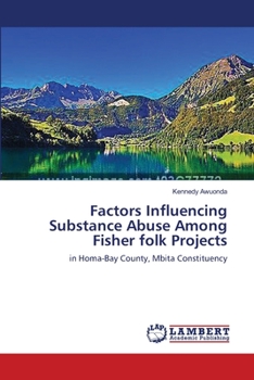 Paperback Factors Influencing Substance Abuse Among Fisher folk Projects Book