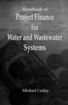 Hardcover Handbook of Project Finance for Water and Wastewater Systems Book