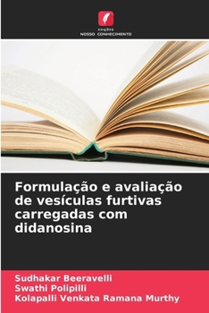 Paperback Formulação e avaliação de vesículas furtivas carregadas com didanosina [Portuguese] Book