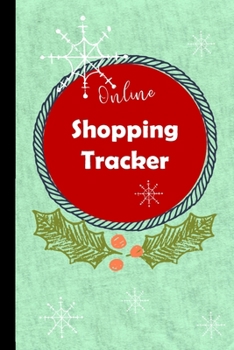 Online Shopping Tracker: Keep track of your online purchases,Shopping Expense Tracker Personal Log Book Christmas Cover (Vol.)