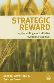 Paperback Strategic Reward: Implementing More Effective Reward Management Book