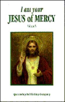 Paperback I Am Your Jesus of Mercy: Vol. 5 Book