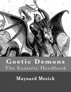Paperback Goetic Demons (The Esoteric Handbook) Book