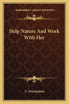 Paperback Help Nature And Work With Her Book